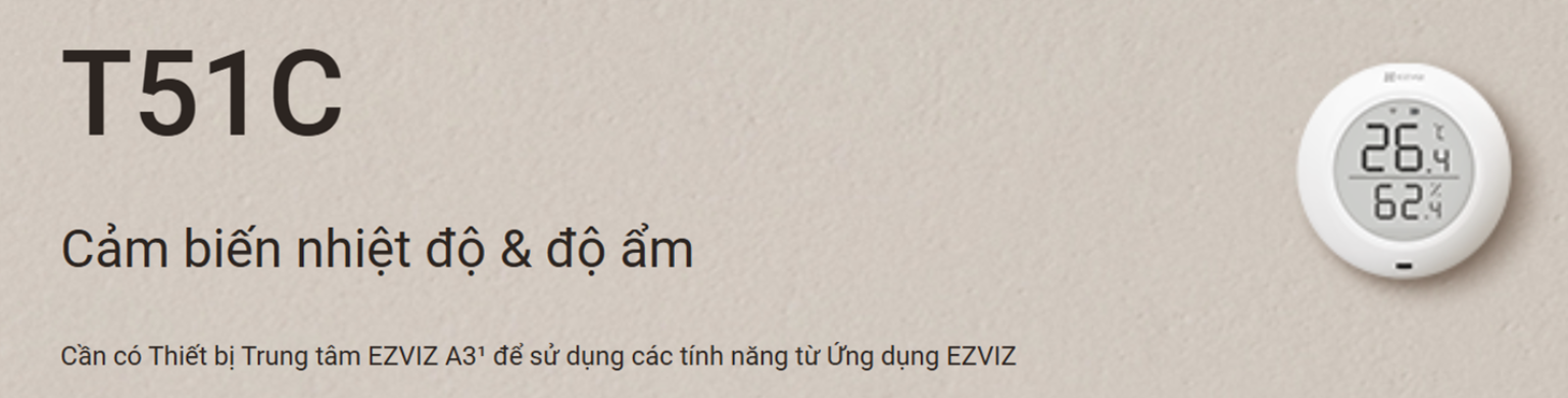 Cảm biến nhiệt độ & độ ẩm Ezviz T51C cần có Thiết bị Trung tâm EZVIZ A3